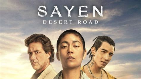 Watch Sayen: Desert Road .